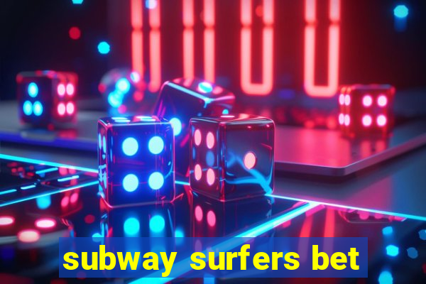 subway surfers bet